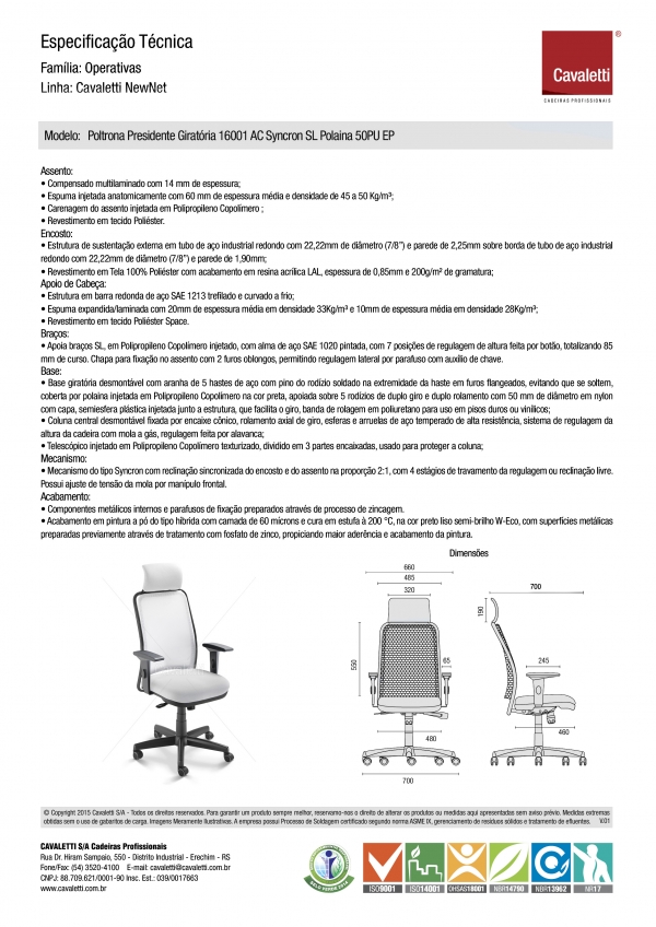 Cadeira para escritório giratória presidente 16001 AC - Syncron (LR) - Linha NewNet - Braço SL - Cavaletti - Base Polaina - <br />
<b>Notice</b>:  Undefined index: description in <b>/home/grapolco/lojasgrapol.com.br/wp-content/themes/uniomteam/includes/produtos/interna.php</b> on line <b>44</b><br />

