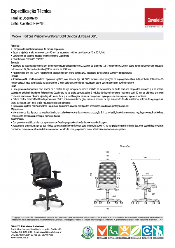 Cadeira para escritório giratória presidente 16001 - (LR) - Syncron - Braço SL - Linha NewNet - Cavaletti - Base Polaina - 