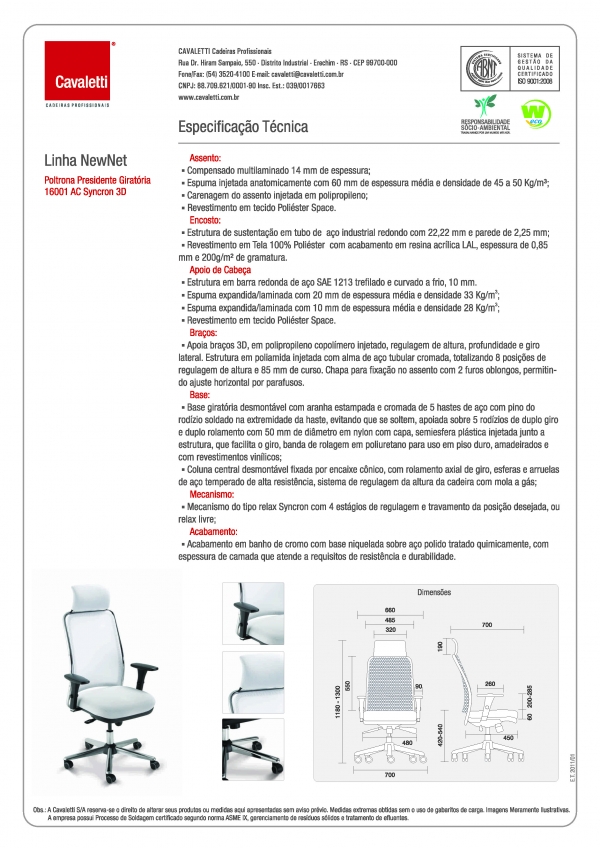 Cadeira para escritório giratória presidente 16001 AC - Syncron - (LR) - Linha NewNet - Braço 3D - Cavaletti - Base Estampada Cromada - 
